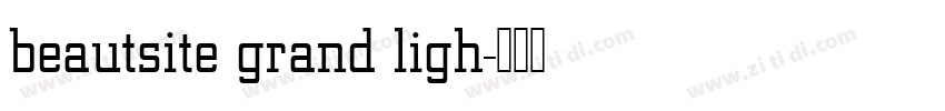 beautsite grand ligh字体转换